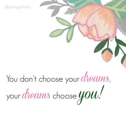 Your Dreams Choose You!
