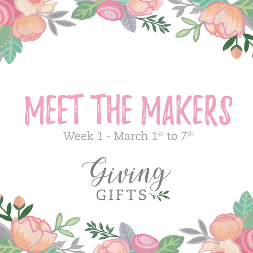 March Meet the Makers! Week 1