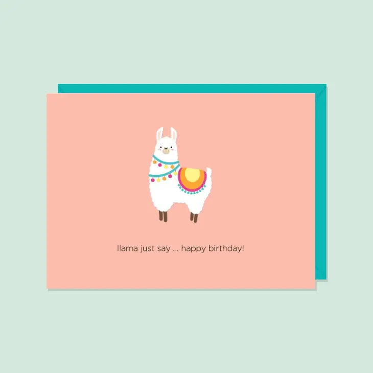 Llama Just Say ... Happy Birthday Greeting Card