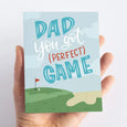 Dad You Got (Perfect) Game Golfing Father's Day Card