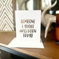 Someone I Adore Was Born Today Greeting Card