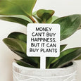 Money Can'T Buy Happiness Plant Marker