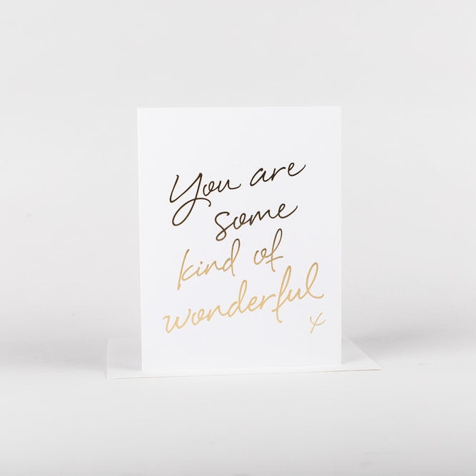 You Are Some Kind of Wonderful Card