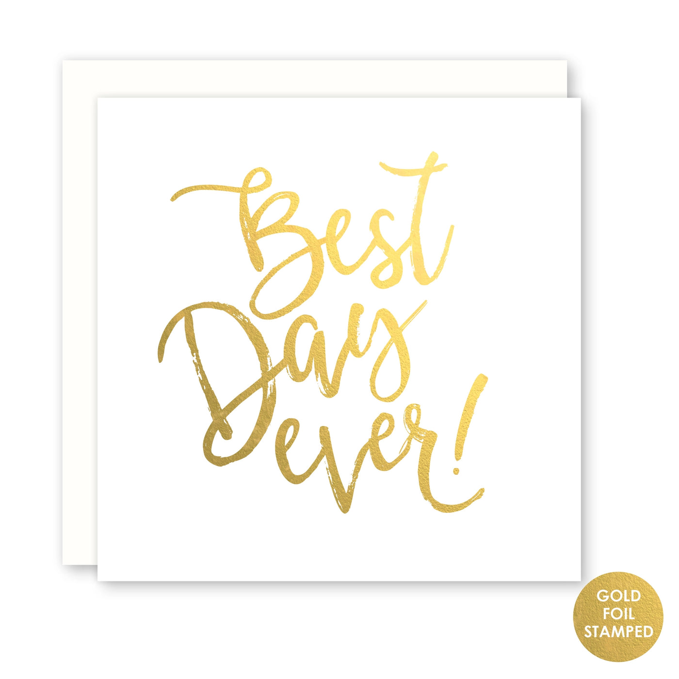 Best Day Ever - Gold Foil Celebration Card
