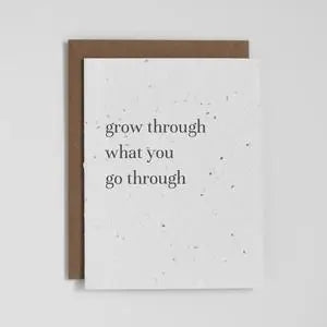 Plantable Greeting Card - Grow Through What You Go Through
