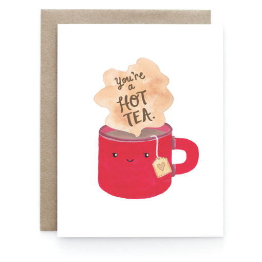 You're a Hot Tea Card